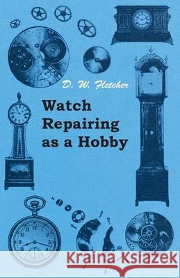 Watch Repairing as a Hobby