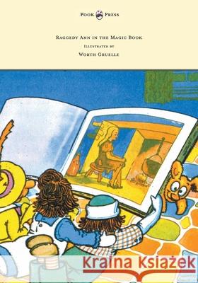 Raggedy Ann in the Magic Book - Illustrated by Worth Gruelle