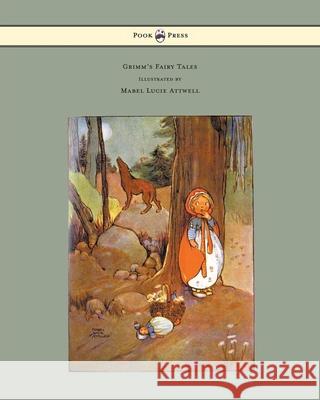 Grimm's Fairy Tales - Illustrated by Mabel Lucie Attwell