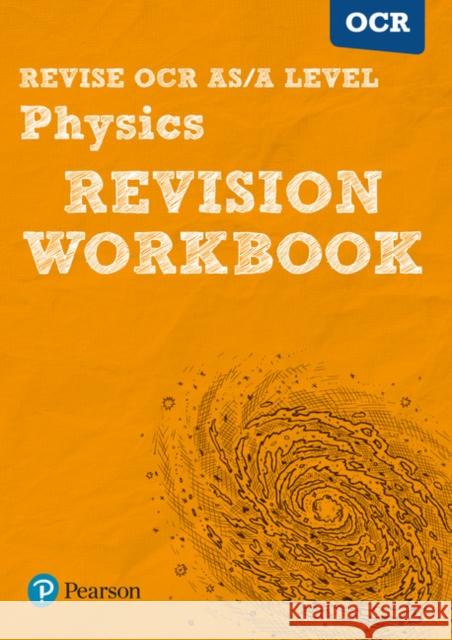 Pearson REVISE OCR AS/A Level Physics Revision Workbook - 2025 and 2026 exams