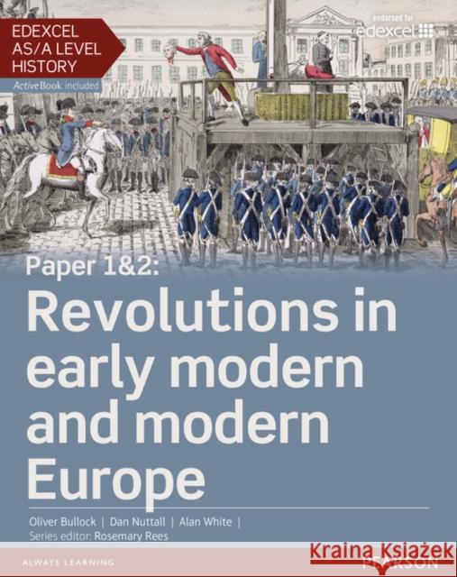 Edexcel AS/A Level History, Paper 1&2: Revolutions in early modern and modern Europe Student Book + ActiveBook