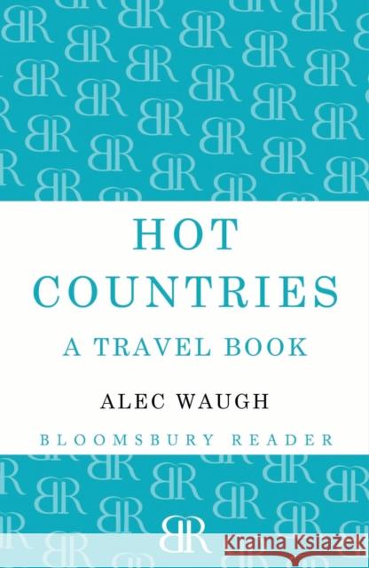 Hot Countries: A Travel Book