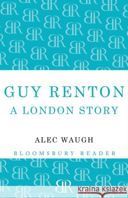 Guy Renton: A London Story