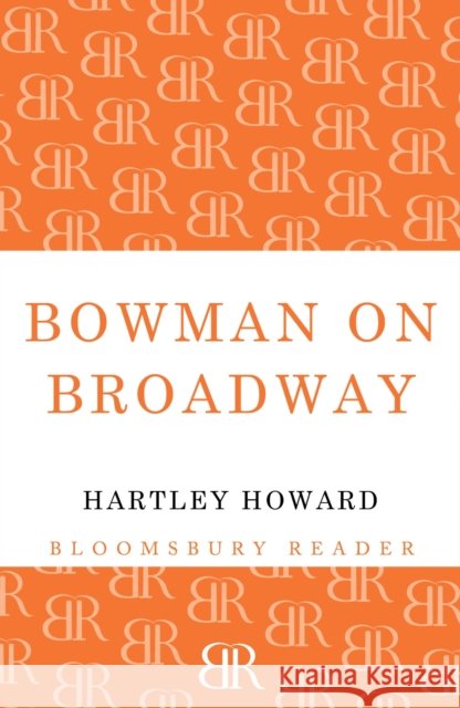 Bowman on Broadway