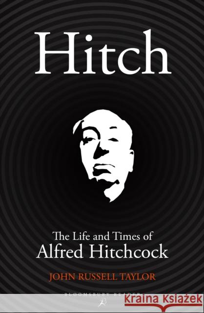 Hitch: The Life and Times of Alfred Hitchcock