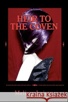 Heir to the Coven: Natasha Carmichael: Book One