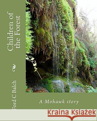 Children of the Forest: A Mohawk story