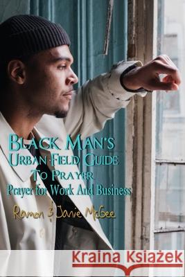 Black Man's Urban Field Guide to Prayer