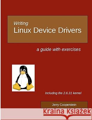 Writing Linux Device Drivers: a guide with exercises