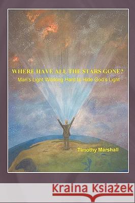 Where Have All the Stars Gone?: Man's Light Working Hard to Hide God's Light
