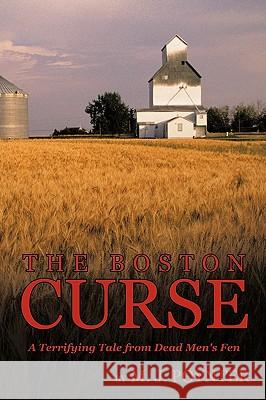 The Boston Curse: A Terrifying Tale from Dead Men's Fen