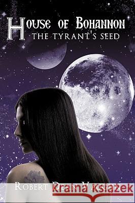 House of Bohannon: The Tyrant's Seed