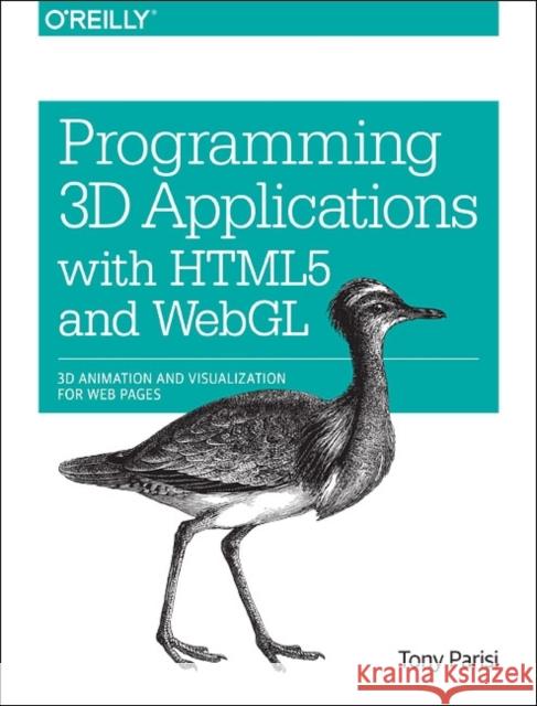 Programming 3D Applications with HTML5 and WebGL: 3D Animation and Visualization for Web Pages