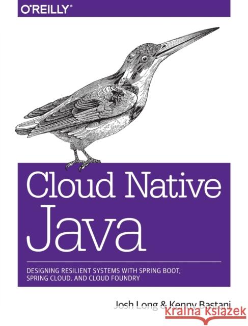 Cloud Native Java: Designing Resilient Systems with Spring Boot, Spring Cloud, and Cloud Foundry