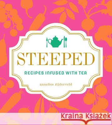 Steeped: Recipes Infused with Tea