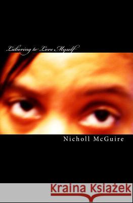 Laboring to Love Myself