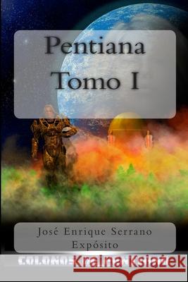 Pentiana. Tomo I: Colonos de Pentiano