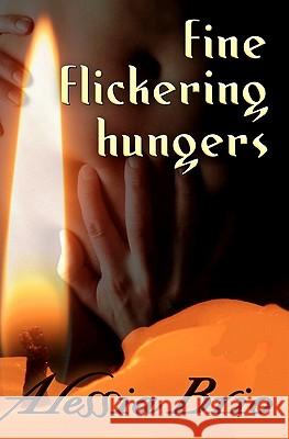 fine flickering hungers