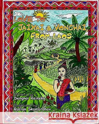 Love to Jaixai and Vonchai, From Laos: A Traditional Laotian Tapestry of Stories, Recipes and Love