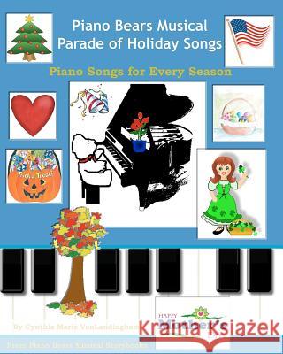 Piano Bears Musical Parade of Holiday Songs: Elementary Piano Solos for Every Season of the Year!