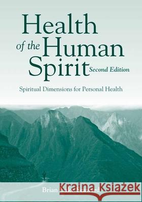 Health of the Human Spirit: Spiritual Dimensions for Personal Health