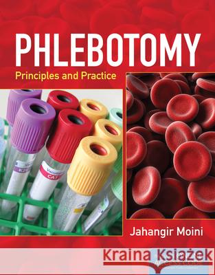 Phlebotomy: Principles and Practice: Includes Online Access Code for Companion Website