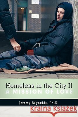 Homeless in the City II: A Mission of Love