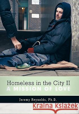Homeless in the City II: A Mission of Love