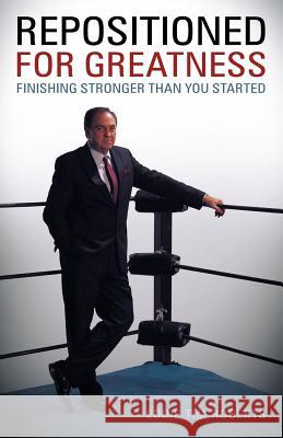 Repositioned for Greatness: Finishing Stronger Than You Started