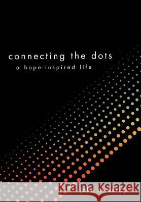 Connecting the Dots: A Hope-Inspired Life