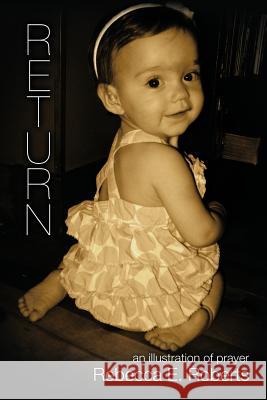 Return: An Illustration of Prayer