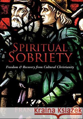 Spiritual Sobriety: Freedom & Recovery from Cultural Christianity