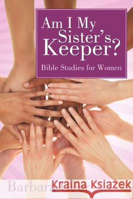 Am I My Sister's Keeper?: Bible Studies for Women