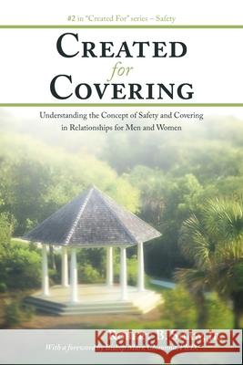 Created for Covering: Understanding the Concept of Safety and Covering in Relationships for Men and Women