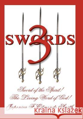 3 Swords: Sword of the Spirit! the Living Word of God!