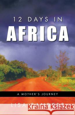 12 Days in Africa: A Mother's Journey