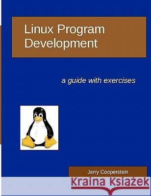 Linux Program Development: a guide with exercises