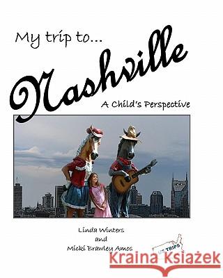 My Trip to Nashville: A Child's Perspective