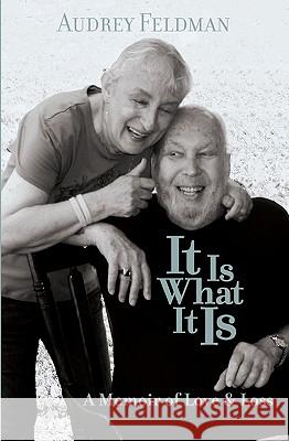 It Is What It Is: A Memoir of Love and Loss