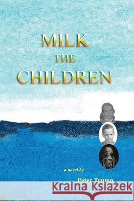 Milk The Children
