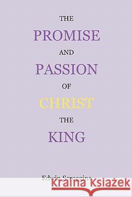 The Promise and Passion of Christ the King: Devotional Snapshots of God's Great Plan of the Ages