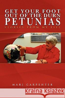 Get Your Foot Out of the Durn Petunias