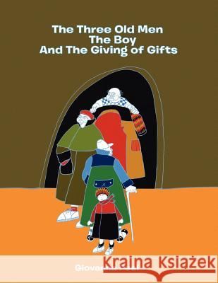 The Three Old Men The Boy And The Giving of Gifts