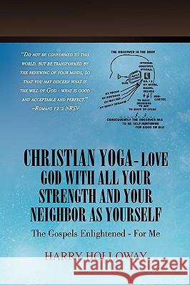 Christian Yoga - Love God with all your Strength and your Neighbor as Yourself