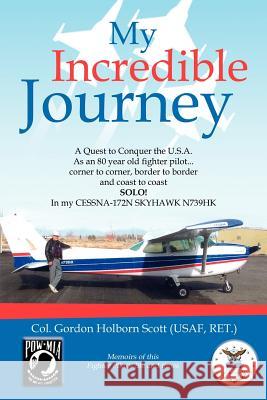 My Incredible Journey: A Quest to Conquer the U.S.A. as an 80 Year Old Fighter Pilot