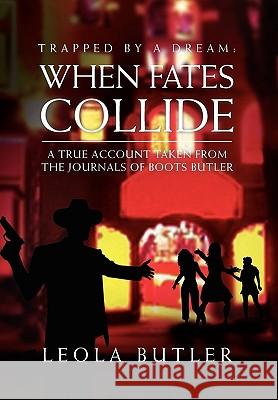 Trapped by a Dream: When Fates Collide