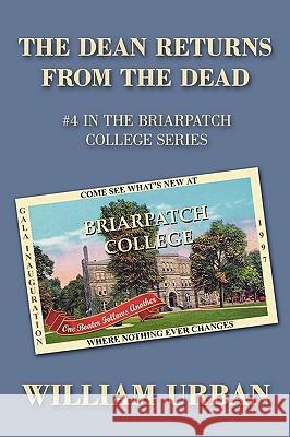 The Dean Returns from the Dead: #4 in the Briarpatch College Series