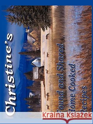 Christine's Found and shared Home Cooked Recipes