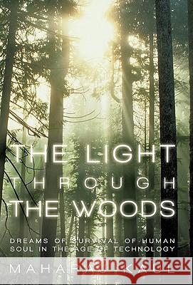 The Light through the Woods: Dreams of Survival of Human Soul in the Age of Technology