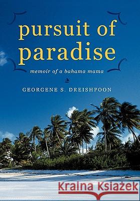 Pursuit of Paradise: Memoir of a Bahama Mama
